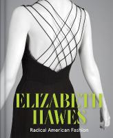Elizabeth Hawes: Radical American Fashion