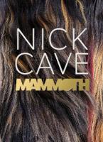 Nick Cave: Mammoth: Mammoth