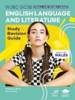 WJEC GCSE English Language and Literature (Single and Double Award): Study  and Revision Guide