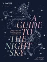 Guide to the Night Sky: The science and lore behind our constellations