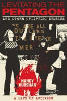 Levitating the Pentagon and Other Uplifting Stories: A Life of Activism
