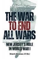 War to End All Wars: New Jerseys Role in World War I