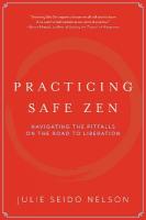 Practicing Safe Zen: Navigating the Pitfalls on the Road to Liberation