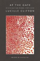 At the Gate: Uncollected Poems 19872010