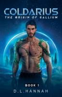 Coldarius: The Origin of Gallium Book I