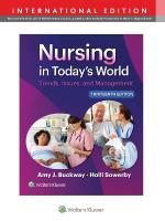 Nursing in Today's World: Trends, Issues, and Management Thirteenth, International Edition