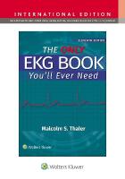 Only EKG Book You'll Ever Need Eleventh, International Edition