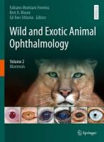 Wild and Exotic Animal Ophthalmology: Volume 2: Mammals 2022 ed.