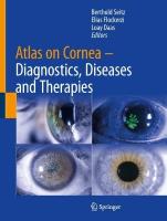 Atlas on Cornea: Diagnostics, Diseases and Therapies 2025 ed.