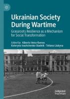Ukrainian Society During Wartime: Grassroots Resilience as a Mechanism for Social Transformation