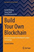 Build Your Own Blockchain: A Practical Guide to Distributed Ledger Technology Second Edition 2026