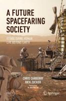 Future Spacefaring Society: Establishing Human Life Beyond Earth