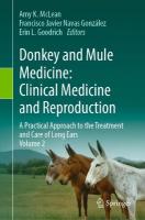 Donkey and Mule Medicine: Clinical Medicine and Reproduction: A Practical Approach to the Treatment and Care of Long Ears - Volume II