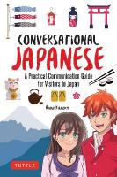 Conversational Japanese: A Practical Communication Guide for Visitors to Japan