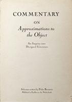 Commentary on Approximations to the Object: An Inquiry into Designed Literature