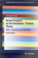 Recent Progress on the DonaldsonThomas Theory: Wall-Crossing and Refined Invariants 1st ed. 2021