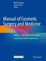 Manual of Cosmetic Surgery and Medicine: Volume 1 - Body Contouring Procedures 2022 ed.