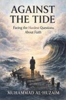 Against the Tide: Facing the Hardest Questions About Faith