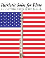 Patriotic Solos for Flute: 10 Patriotic Songs of the U.S.A.