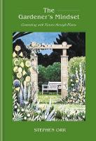 Gardener's Mindset: A Gardening Book: Connecting with Nature Through Plants