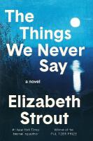 Things We Never Say: A Novel