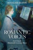 Romantic Voices: Listening to Nineteenth-Century Music