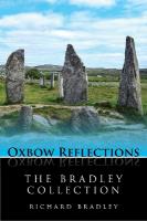 Bradley Collection: Key Papers by Prehistorian Richard Bradley on Neolithic and Bronze Age  Archaeology