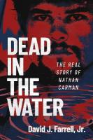 Dead in the Water: The Real Story of Nathan Carman