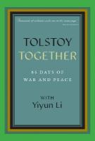 Tolstoy Together: 85 Days of War and Peace with Yiyun Li
