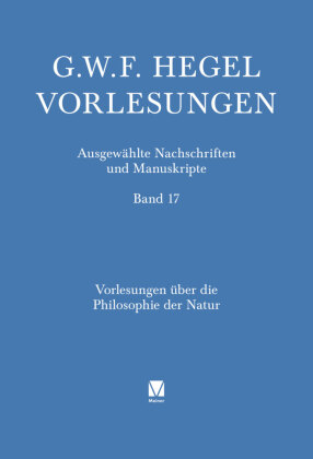 Vorlesungen &uuml;ber die Philosophie der Natur: Berlin 1825/26. Nachgeschrieben von Heinrich Wilhelm Dove