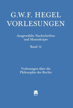 Vorlesungen &uuml;ber die Philosophie des Rechts: Berlin 1819/1820. Nachgeschrieben von Johann Rudolf Ringier