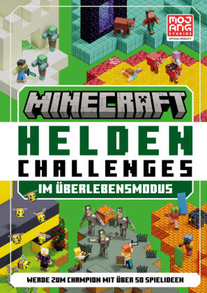 Minecraft Helden Challenges: Im &Uuml;berlebensmodus. Werde zum Champion mit &uuml;ber 50 Spielideen | Abwechslungsreicher Spielspa&szlig; ab 8 Jahren | Mit einfachen Anleitungen