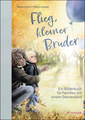 Flieg, kleiner Bruder: Ein Bilderbuch f&uuml;r Familien mit einem Sternenkind. Gro&szlig;druckausgabe.