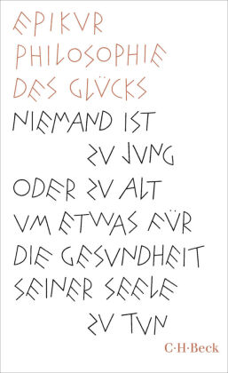 Philosophie des Gl&uuml;cks: Kleine Bibliothek der Weltweisheit