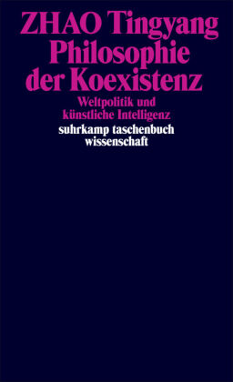 Philosophie der Koexistenz: Weltpolitik und k&uuml;nstliche Intelligenz