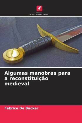 Algumas manobras para a reconstitui&ccedil;&atilde;o medieval