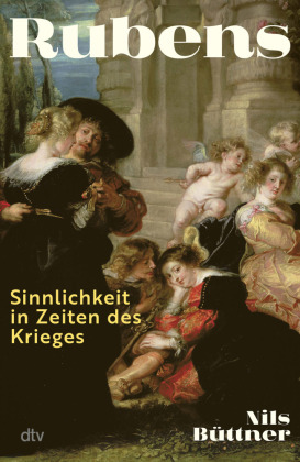 Rubens: Sinnlichkeit in Zeiten des Krieges