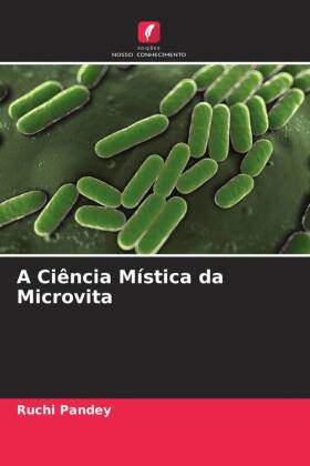 A Ci&ecirc;ncia M&iacute;stica da Microvita