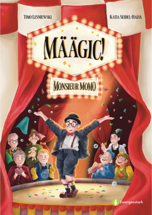 M&Auml;&Auml;GIC! - Monsieur Momo: Das Kinderbuch des beliebten Clowns | Mutmachbuch &uuml;ber Selbstvertrauen & den Glauben an sich selbst | Vorleseabenteuer f&uuml;r Zirkus-Fans ab 5 Jahren
