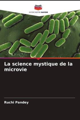 La science mystique de la microvie