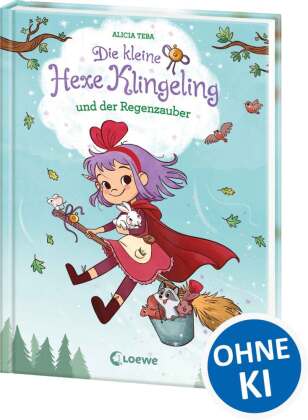 Die kleine Hexe Klingeling und der Regenzauber: Magische Vorlesebuchreihe &uuml;ber eine besondere kleine Hexe und ihre tierischen Freunde - F&uuml;r Kinder ab 5 Jahren
