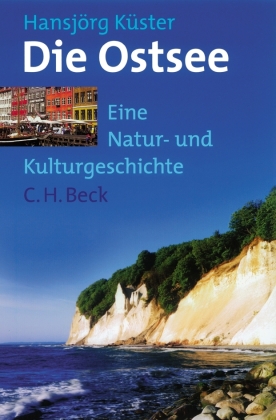 Die Ostsee: Eine Natur -und Kulturgeschichte. Broschierte Sonderausgabe