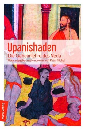 Upanishaden: Die Geheimlehre des Veda