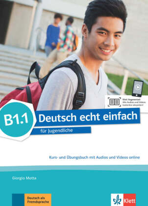 Deutsch echt einfach B1.1 - Kurs- und �bungsbuch mit Audios und Videos online: Deutsch f�r Jugendliche. Kurs- und �bungsbuch mit Audios und Videos