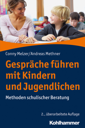 Gespr&auml;che f&uuml;hren mit Kindern und Jugendlichen: Methoden schulischer Beratung