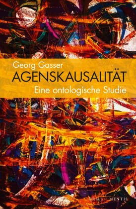 Agenskausalit&auml;t: Eine ontologische Studie