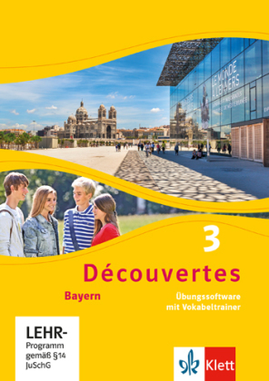 D&eacute;couvertes. Ausgabe f&uuml;r Bayern ab 2017 - 8. Klasse, &Uuml;bungssoftware mit Vokabeltrainer, CD-ROM Bd.3: Einzellizenz 3. Lernjahr