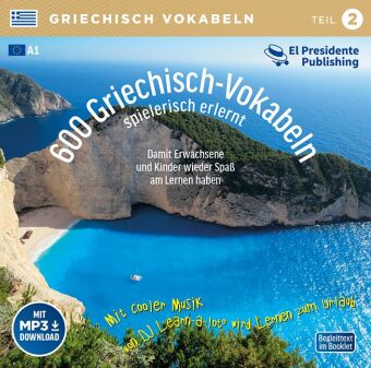 600 Griechisch-Vokabeln spielerisch erlernt; ., 1 Audio-CD mit mp3-Download Code Tl.2: Sprachen leichter lernen - mit DJ Learn-a-lot&reg;: A1, 1. Lernjahr, Neugriechisch. F&uuml;r Anf&auml;nger bis leicht Fortgeschrittene, Sch&uuml;ler und Erwachsene, auch zum Auffrischen.