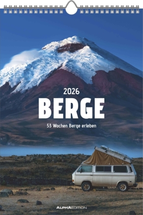 Alpha Edition - Berge 2026 - Wochenkalender 23,7&times;34 cm mit 53 beeindruckenden Bergmotiven & Beschreibungen, inspirierend