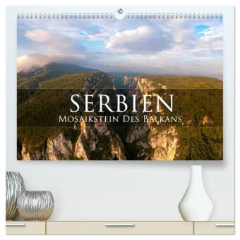 Serbien - Mosaikstein des Balkans (hochwertiger Premium Wandkalender 2026 DIN A2 quer), Kunstdruck in Hochglanz: Nat&uuml;rlich sch&ouml;n und noch so unentdeckt.